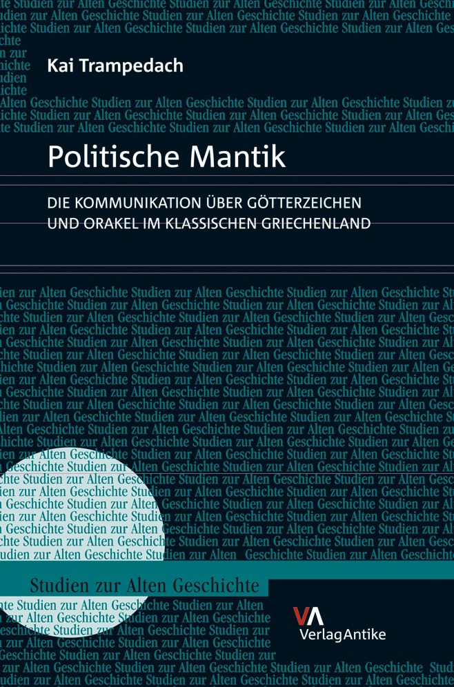 Politische Mantik: Die Kommunikation uber Gotterzeichen und Orakel im klassischen Griechenland