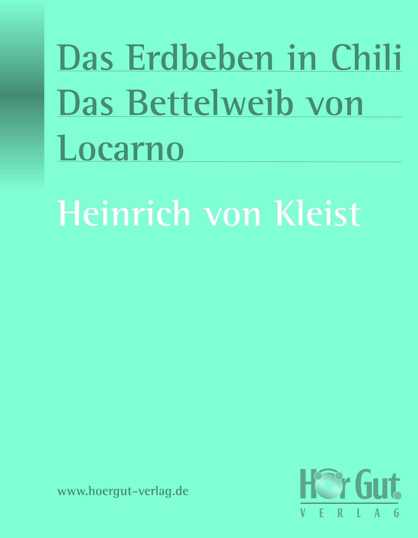 Das Erdbeben in Chili/Das Bettelweib von Locarno: Erzählungen