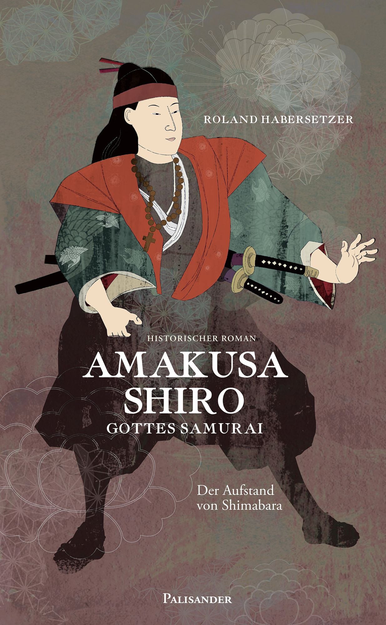 Amakusa Shiro - Gottes Samurai: Der Aufstand von Shimabara
