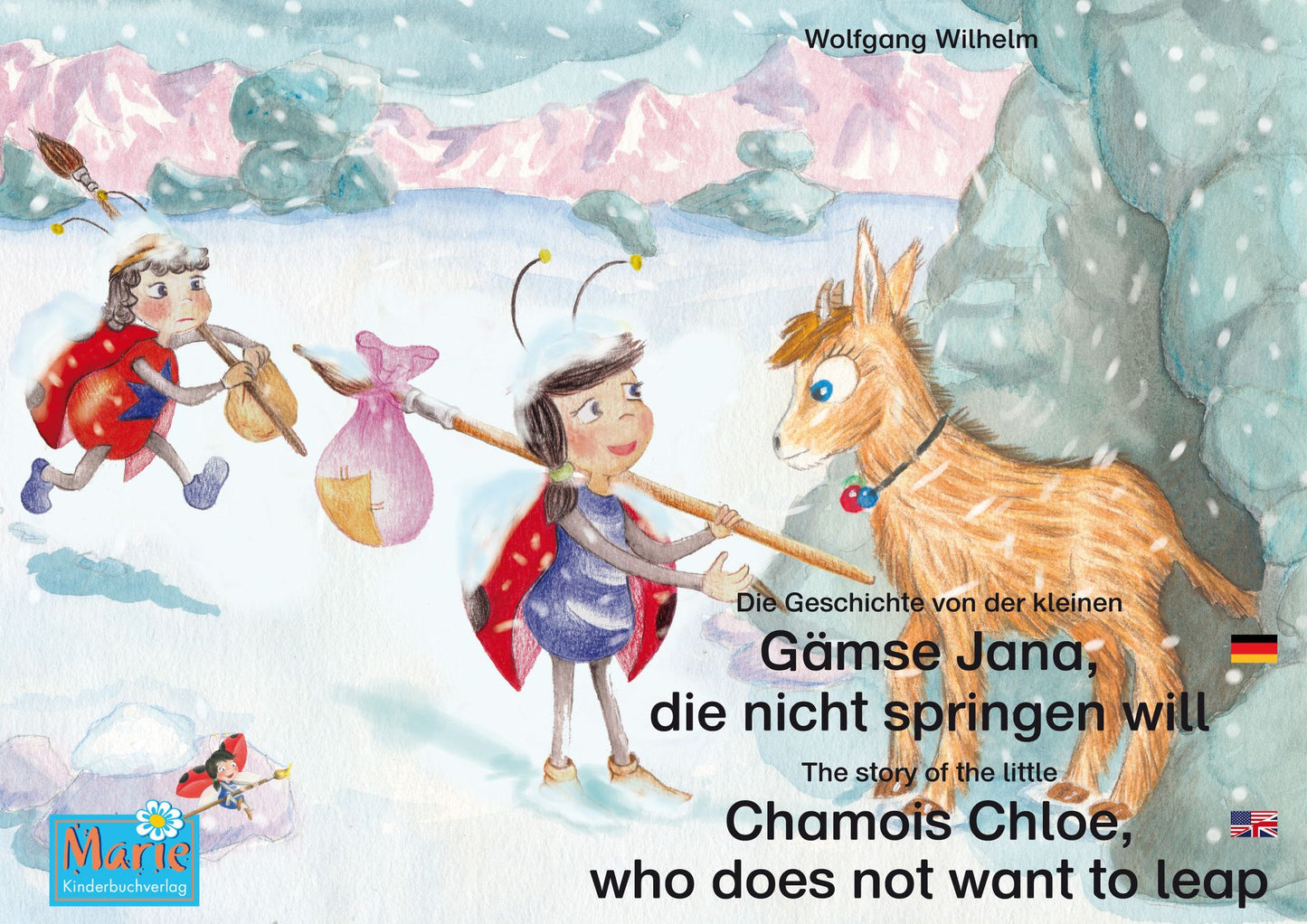 Die Geschichte von der kleinen Gämse Jana, die nicht springen will. Deutsch-Englisch. / The story of the little Chamois Chloe, who does not want to leap. German-English: Band 4 der Buch- und Hörspielreihe "Marienkäfer Marie" / Number 4 from the books and