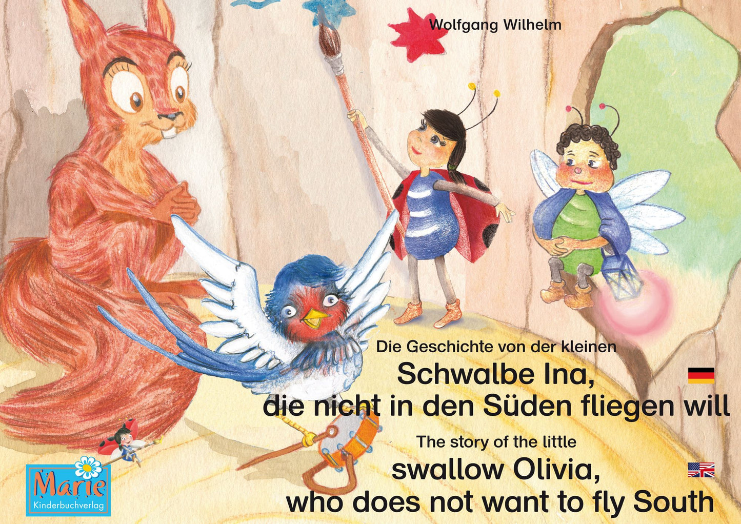 Die Geschichte von der kleinen Schwalbe Ina, die nicht in den Sünden fliegen will. Deutsch-Englisch. / The story of the little swallow Olivia, who does not want to fly South. German-English.: Band 5 der Buch- und Hörspielreihe "Marienkäfer Marie" / Number