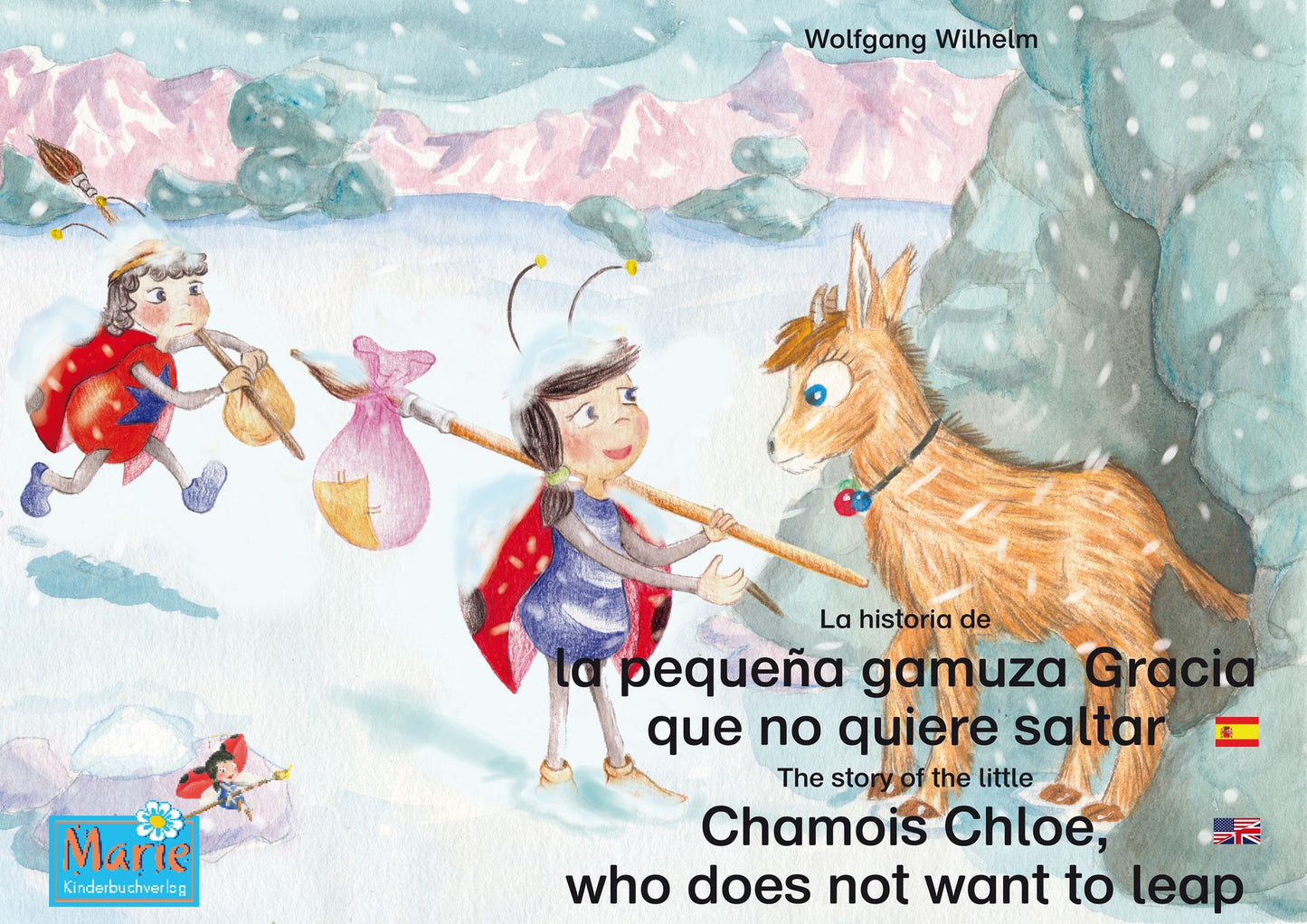 La historia de la pequeña gamuza Gracia que no quiere saltar. Español-Inglés. / The story of the little Chamois Chloe, who does not want to leap. Spanish-English.: Tomo 4 del libro y la serie de audiolibro "Anita la mariquita" / Number 4 from the books an