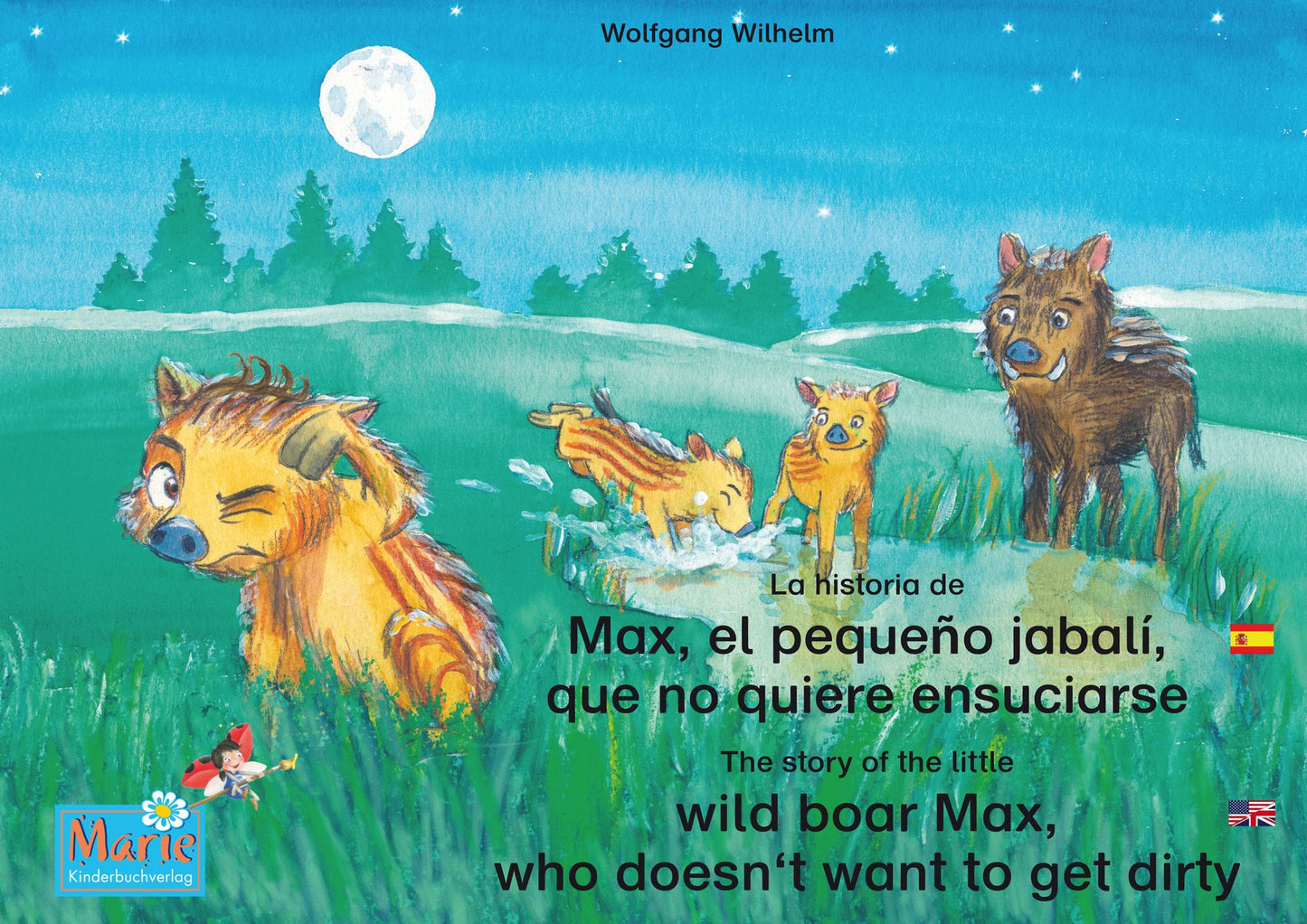 La historia de Max, el pequeño jabalí, que no quiere ensuciarse. Español-Inglés. / The story of the little wild boar Max, who doesn't want to get dirty. Spanish-English.: Tomo 2 del libro y la serie de audiolibro "Anita la mariquita" / Number 2 from the b