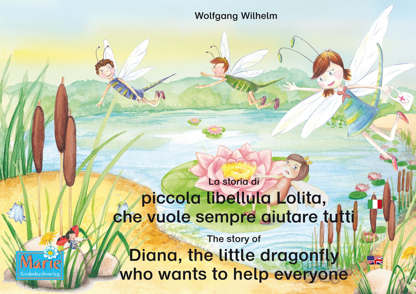 La storia di piccola libellula Lolita, che vuole sempre aiutare tutti. Italiano-Inglese. / The story of Diana, the little dragonfly who wants to help everyone. Italian-English.: Volume 2 del libri e audiolibri della serie "Bella la coccinella" / Number 2
