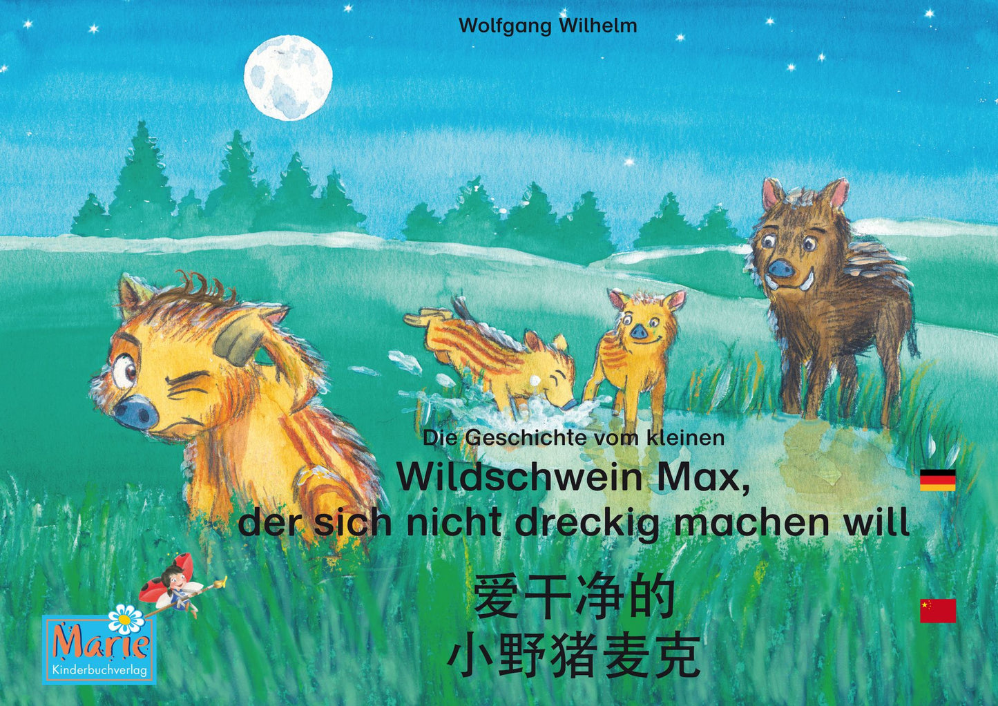 Die Geschichte vom kleinen Wildschwein Max, der sich nicht dreckig machen will. Deutsch-Chinesisch. /: Band 3 der Buch- und Hörspielreihe "Marienkäfer Marie" /