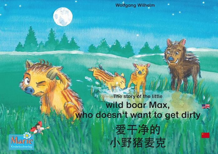 The story of the little wild boar Max, who doesn't want to get dirty. English-Chinese. / ???? ?????...?. ??-? - ??-?. / ai gan jin de xiao ye zhu maike. Yingwen - zhongwen.: Number 3 from the books and radio plays series "Ladybird Marie" : ??"??" ??, ? 3