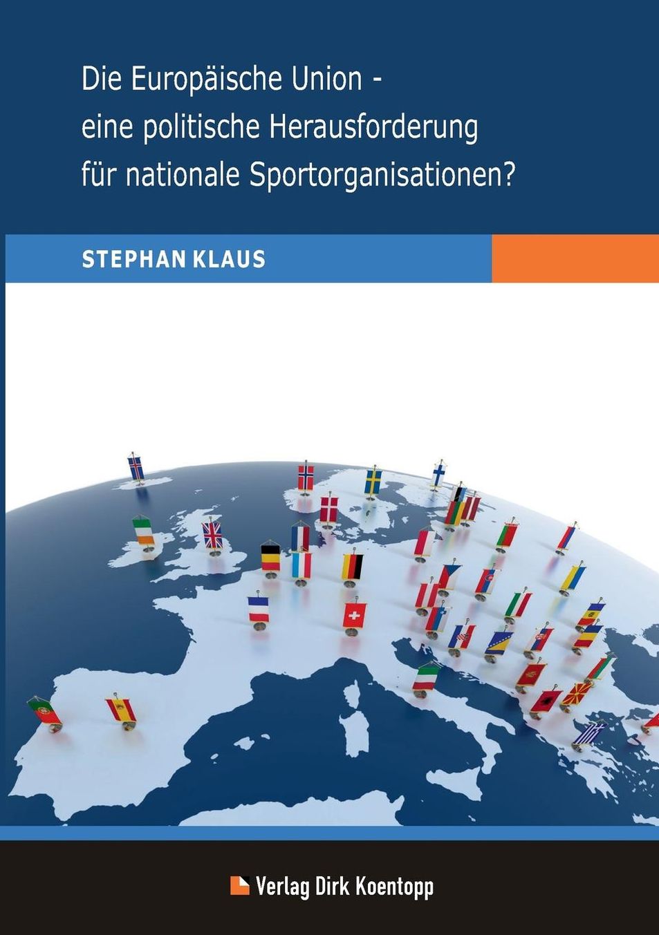 Die Europ ische Union - eine politische Herausforderung f r nationale Sportorganisationen?