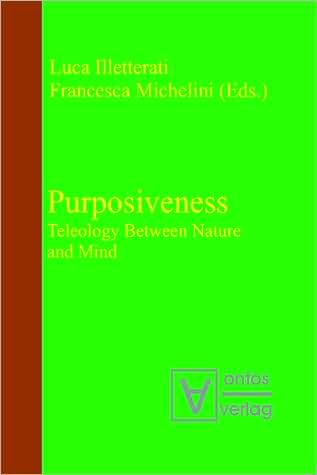 Purposiveness: Teleology Between Nature and Mind