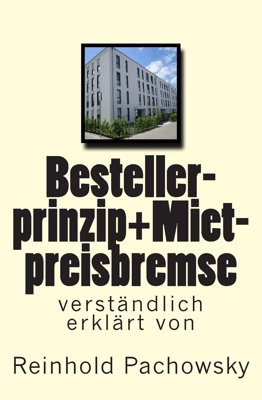 Bestellerprinzip+Mietpreisbremse: Kommentar fuer Makler, Verwalter, Juristen, Beamte