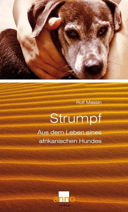 Strumpf - Aus dem Leben eines afrikanischen Hundes