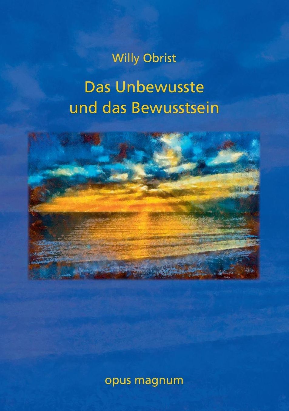 Das Unbewusste Und Das Bewusstsein