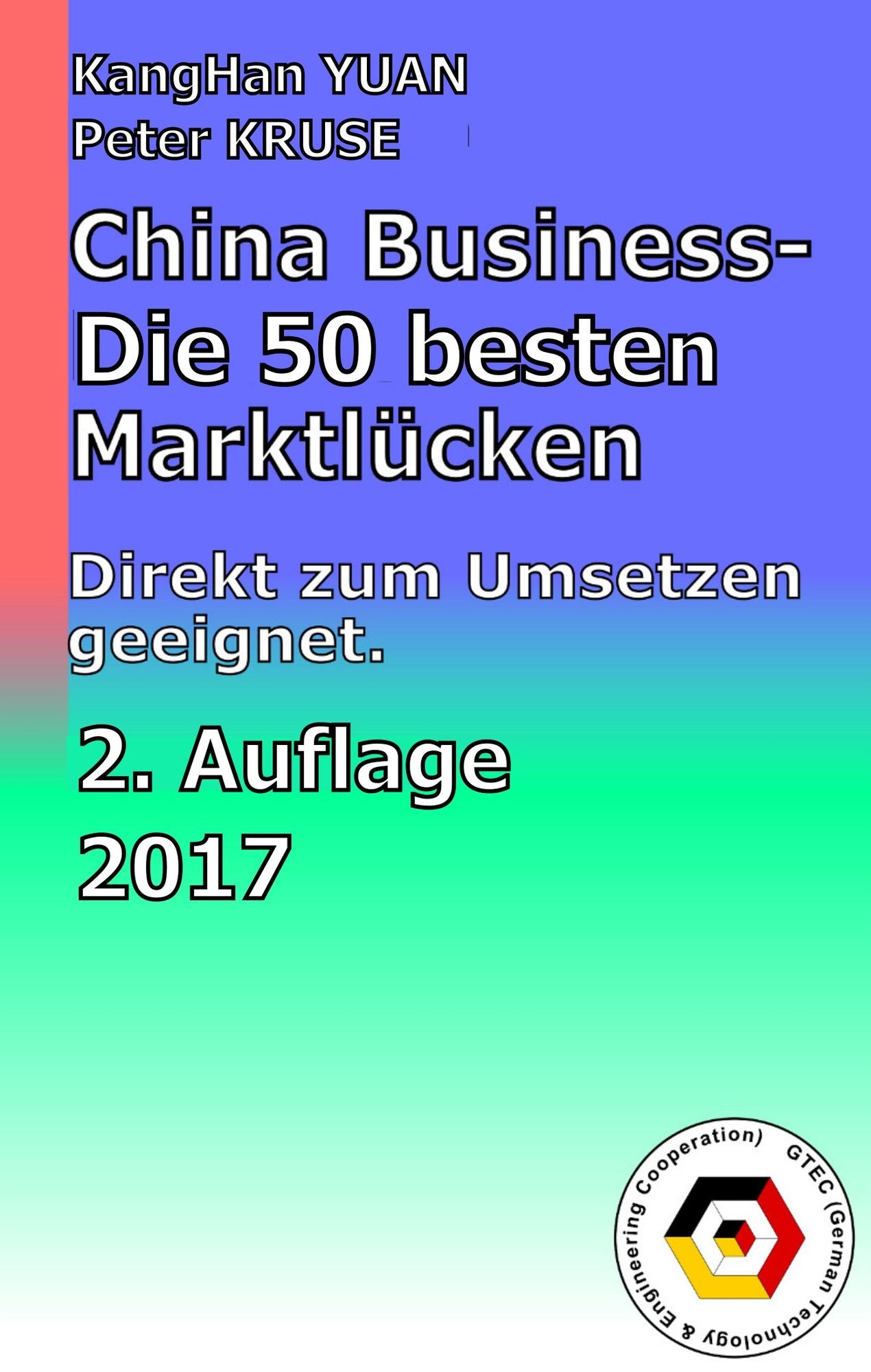 China Business - Die 50 besten Marktlücken: Die besten Ideen direkt zum Umsetzen geeignet