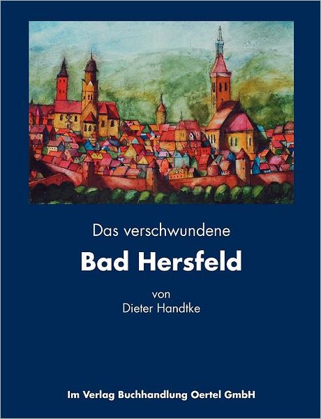 Das Verschwundene Bad Hersfeld