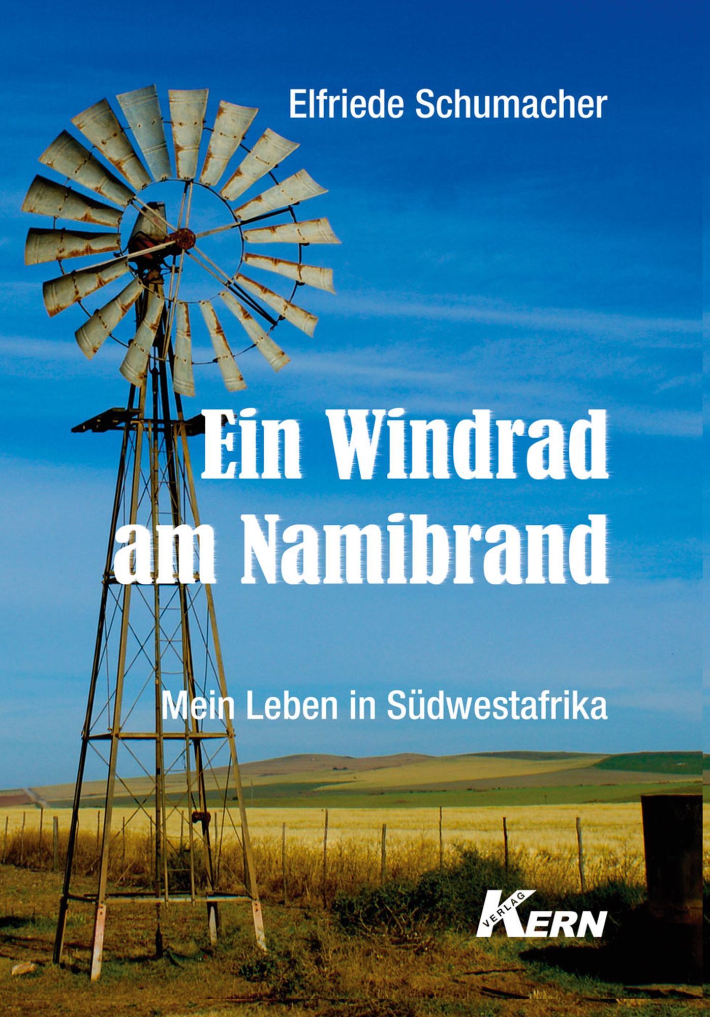 Ein Windrad am Namibrand: Mein Leben in Südwestafrika