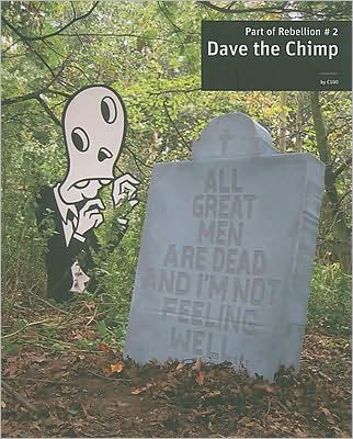 Dave the Chimp: Part of Rebellion #2