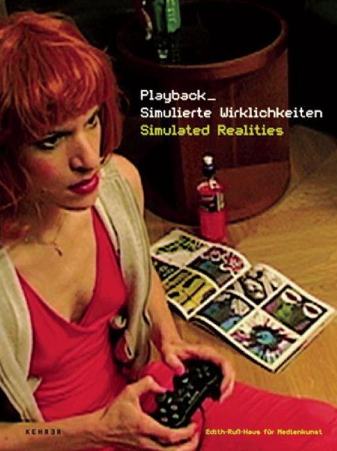 Playback: Simulated realities
