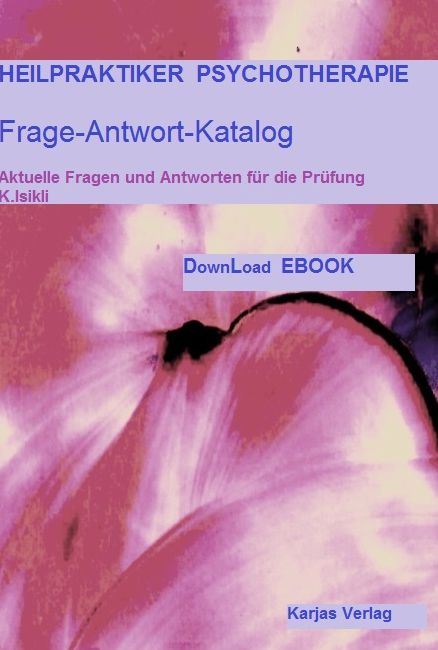 Heilpraktiker für Psychotherapie Frage-Antwort-Katalog Fit für die Prüfung: Prüfungsfokussierte Fragen und Antworten für die mündliche und schriftliche Prüfung mit Fallbeispielen aus der Praxis