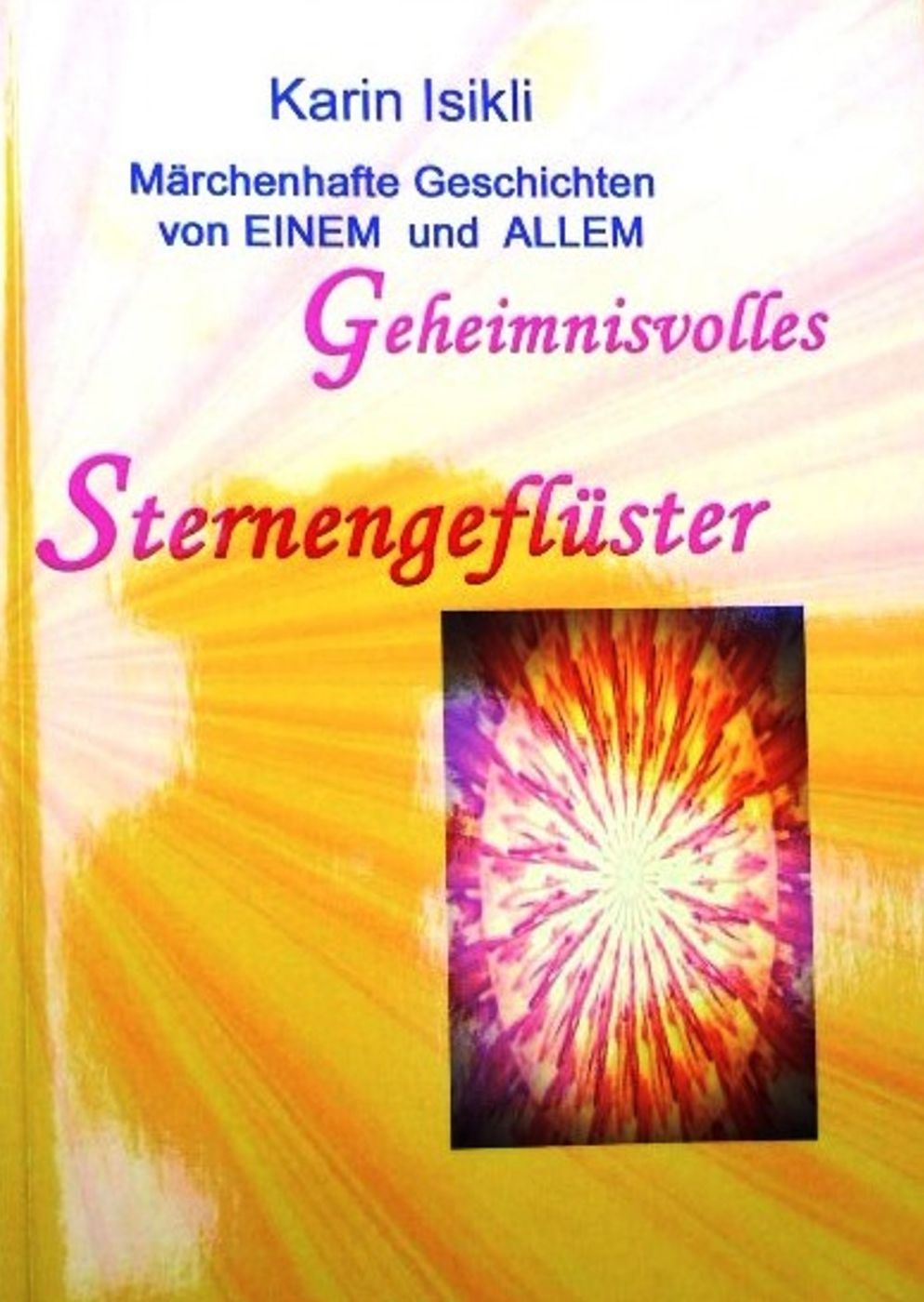 Geheimnisvolles Sternengeflüster: Geschichten vom Glück und der Liebe