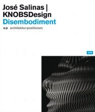 Jose Salinas & KNOBSDesign: Disembodiment