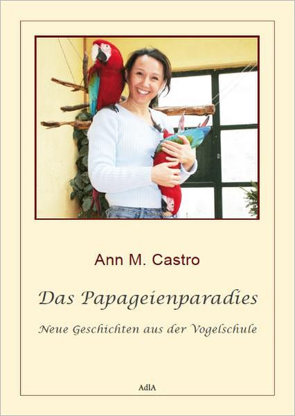 Das Papageienparadies: Neue Geschichten aus der Vogelschule