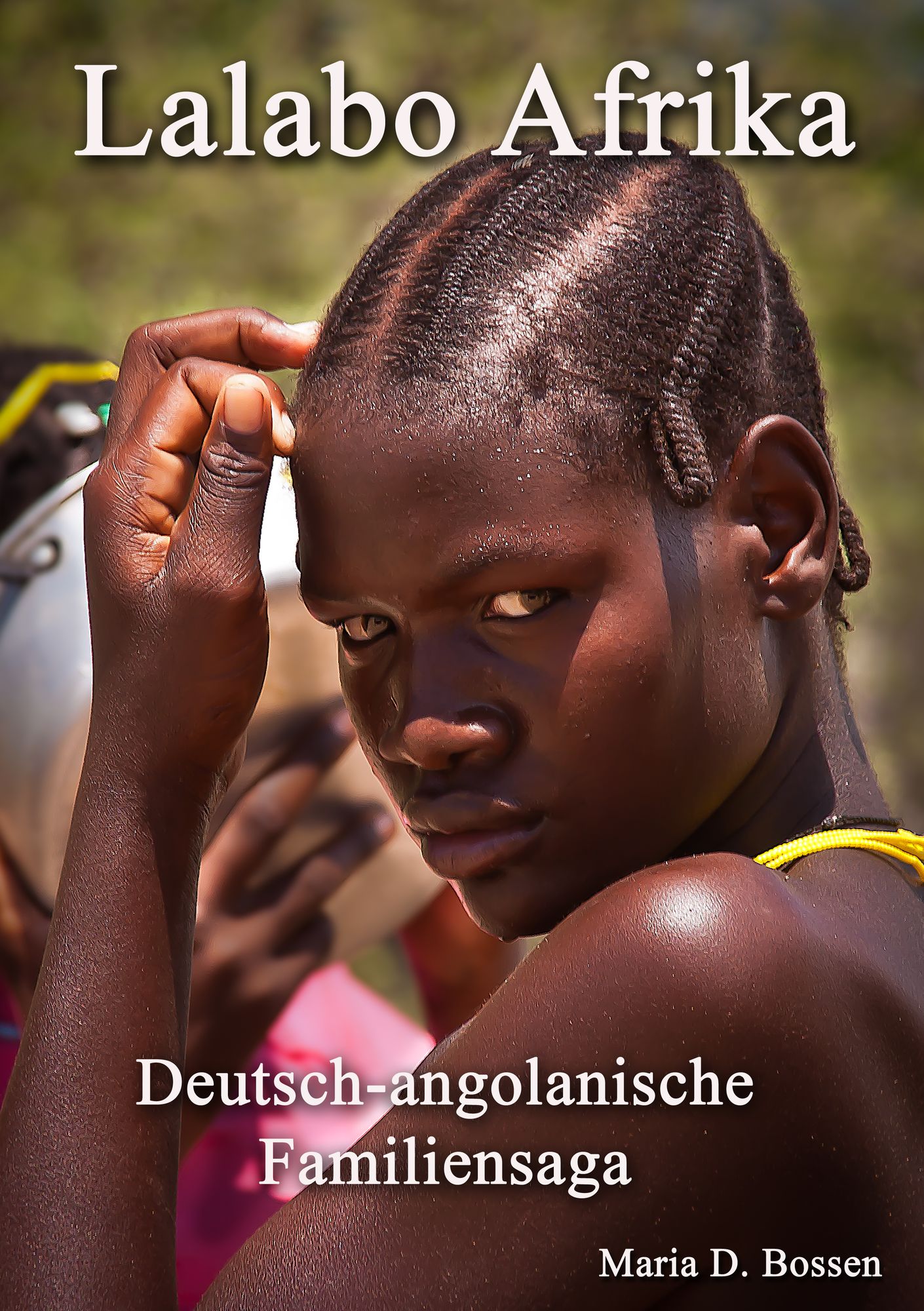 Lalabo Afrika: Deutsch-angolanische Familiensaga