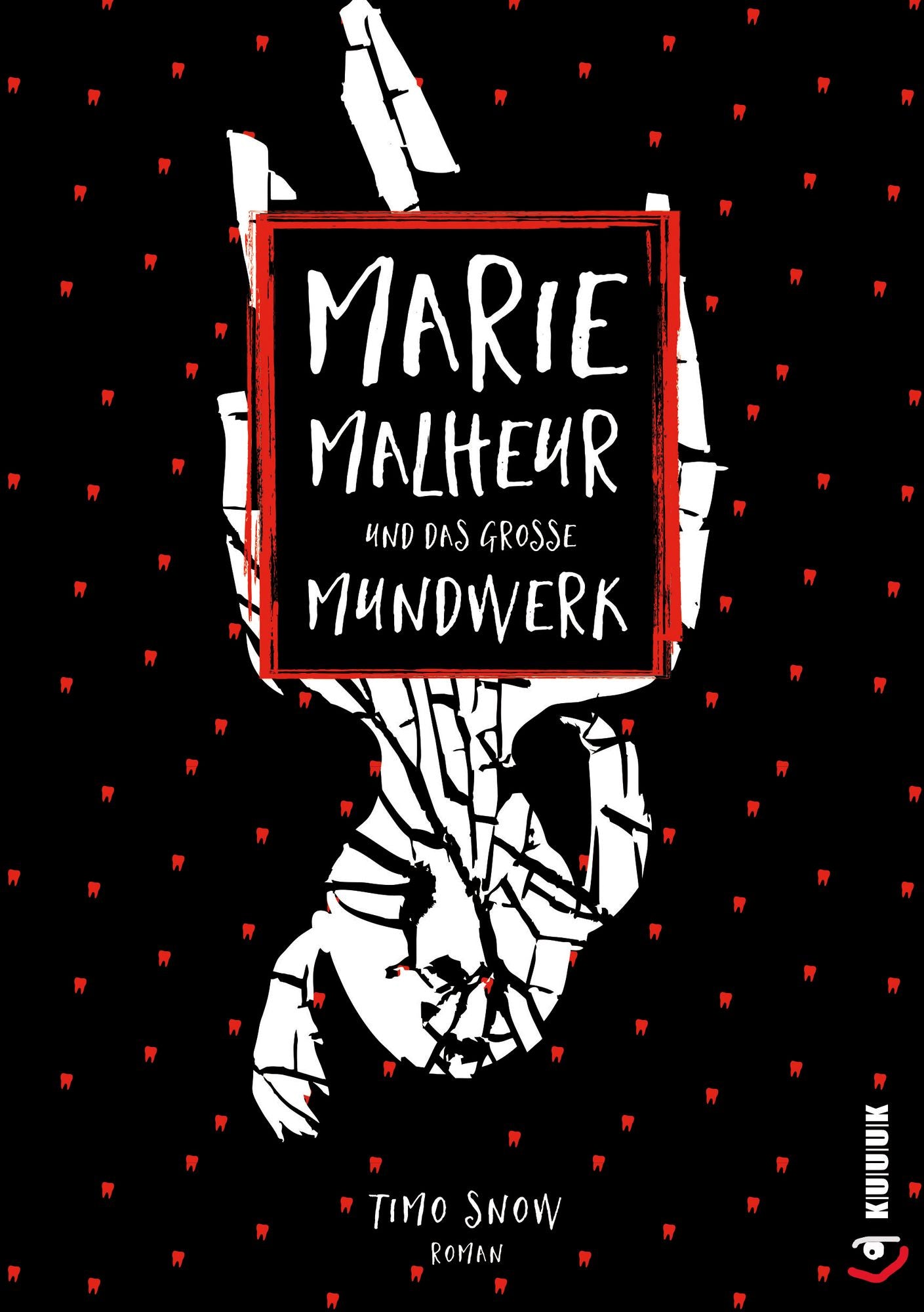 Marie Malheur und das große Mundwerk: Roman