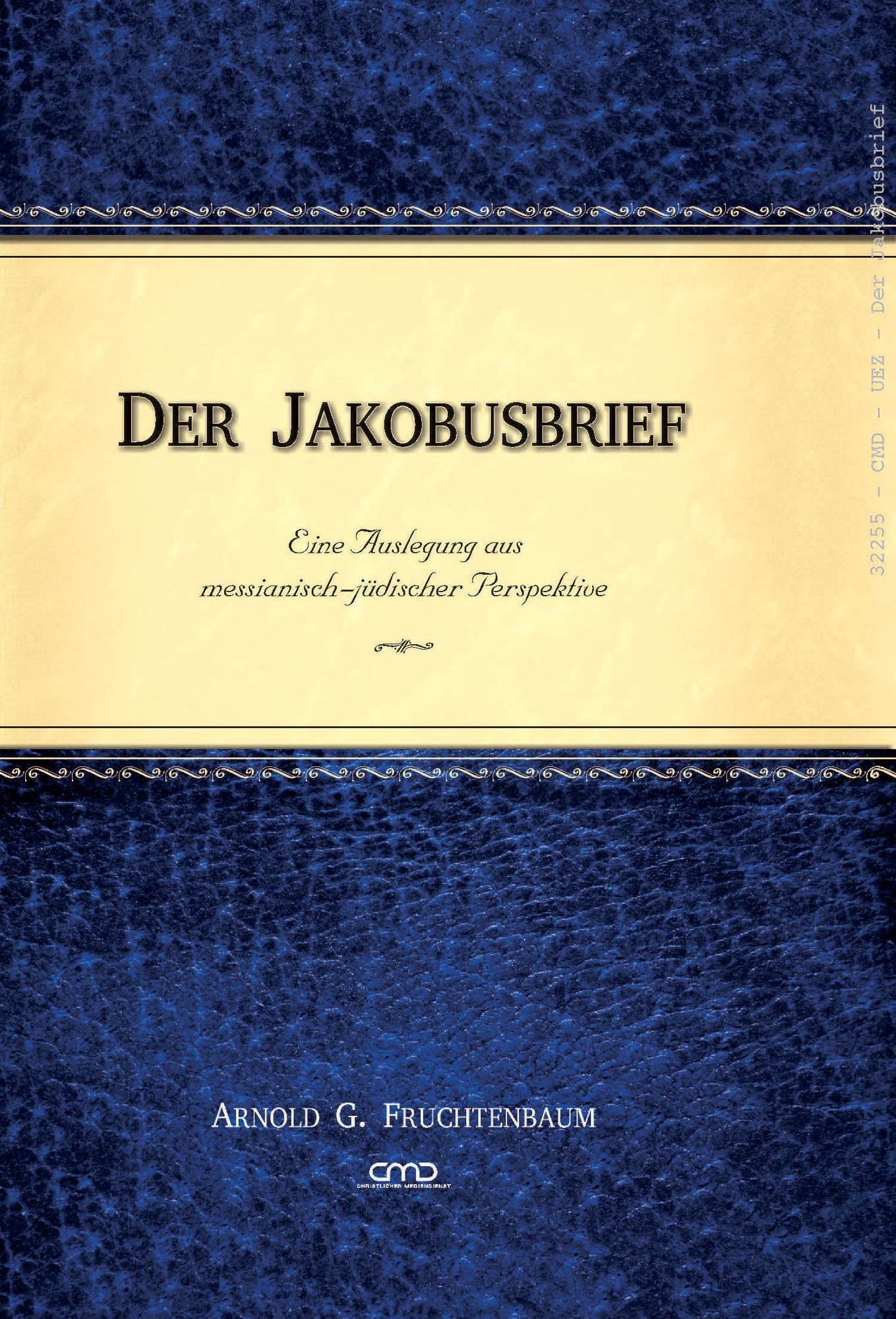 Der Jakobusbrief: Eine Auslegung aus messianisch-jüdischer Perspektive