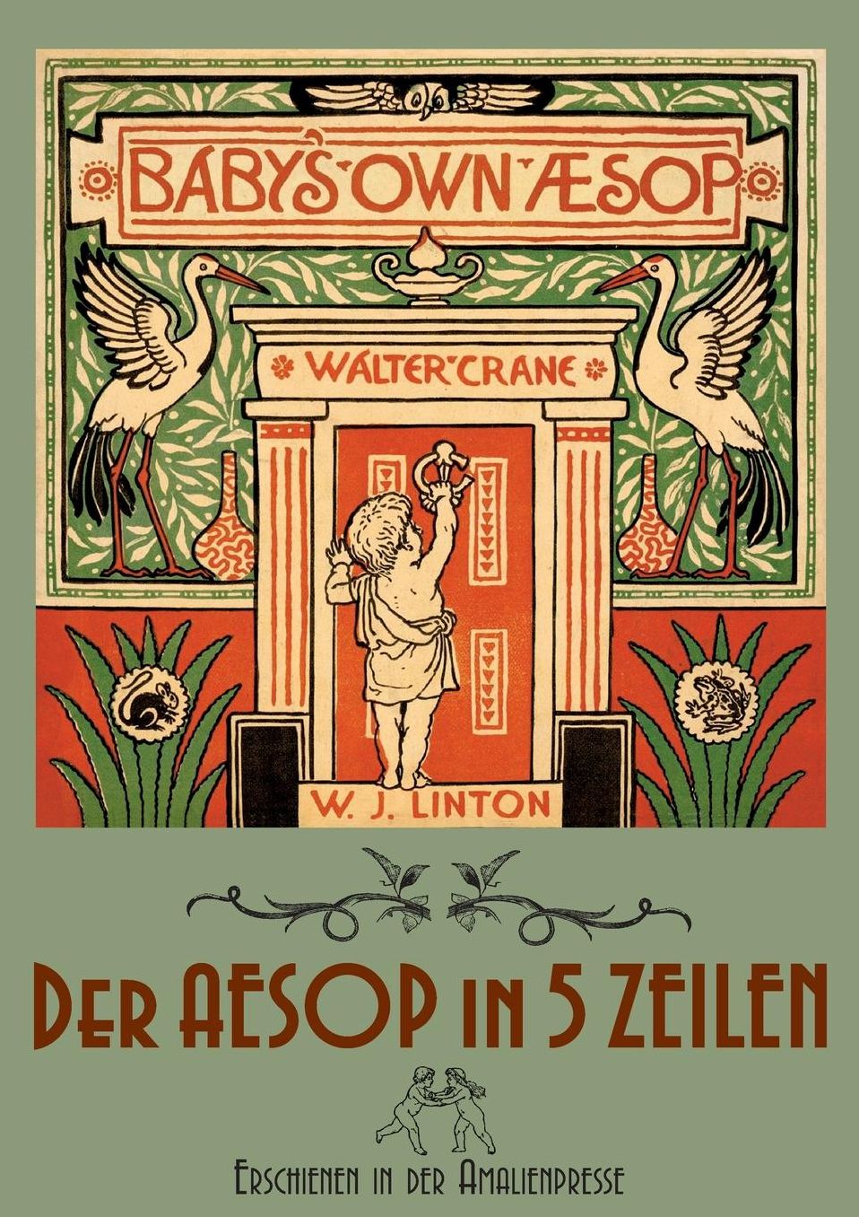The Baby's Own Aesop / Der Aesop in f nf Zeilen