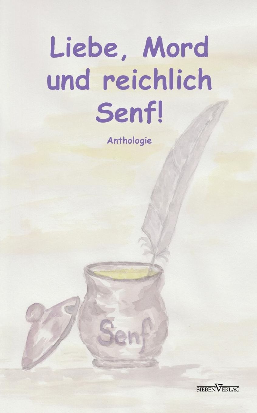 Liebe, Mord Und Reichlich Senf!