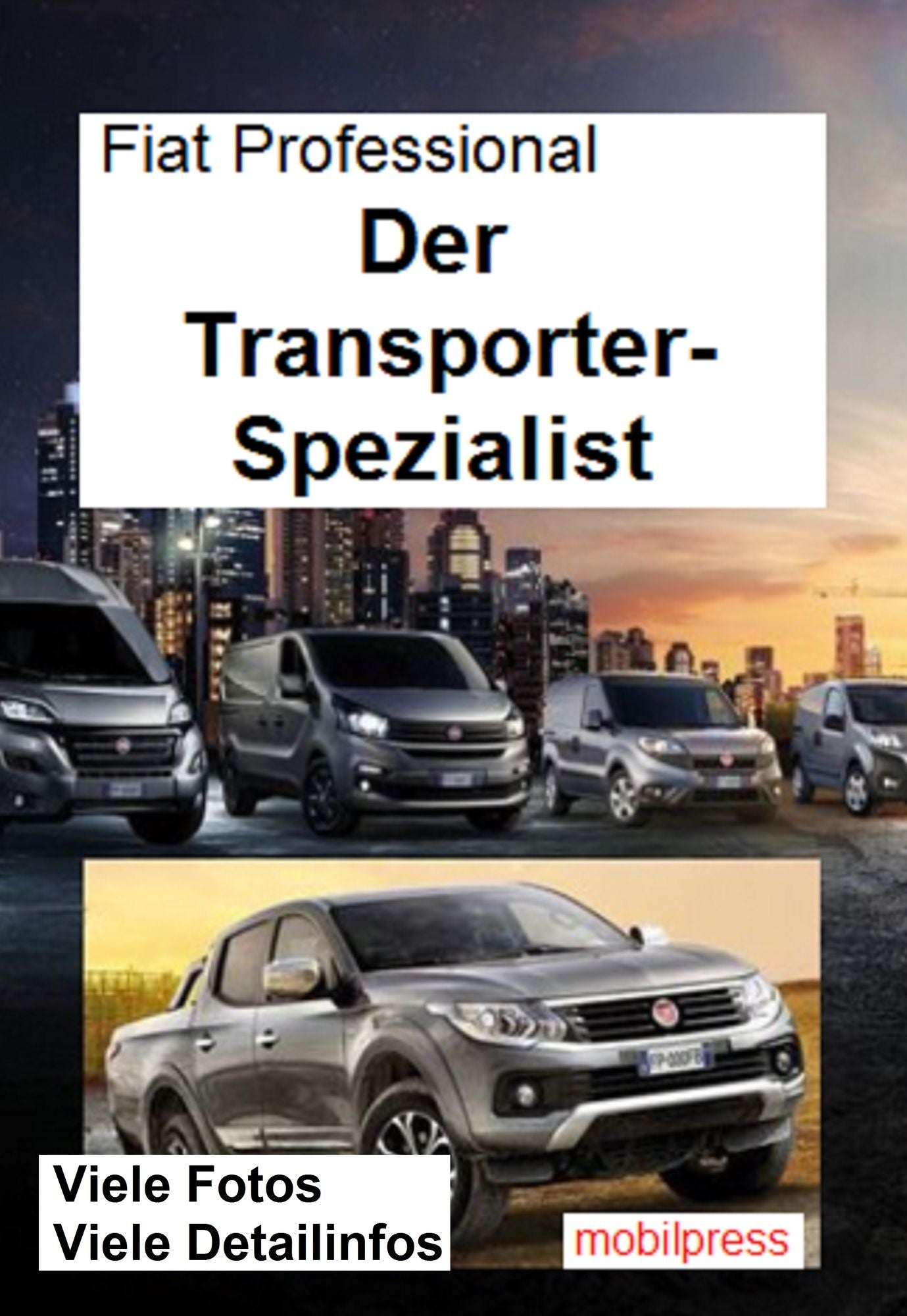 Fiat Professional Der Transporter-Spezialist: Mehr Transporter für mehr Aufgaben