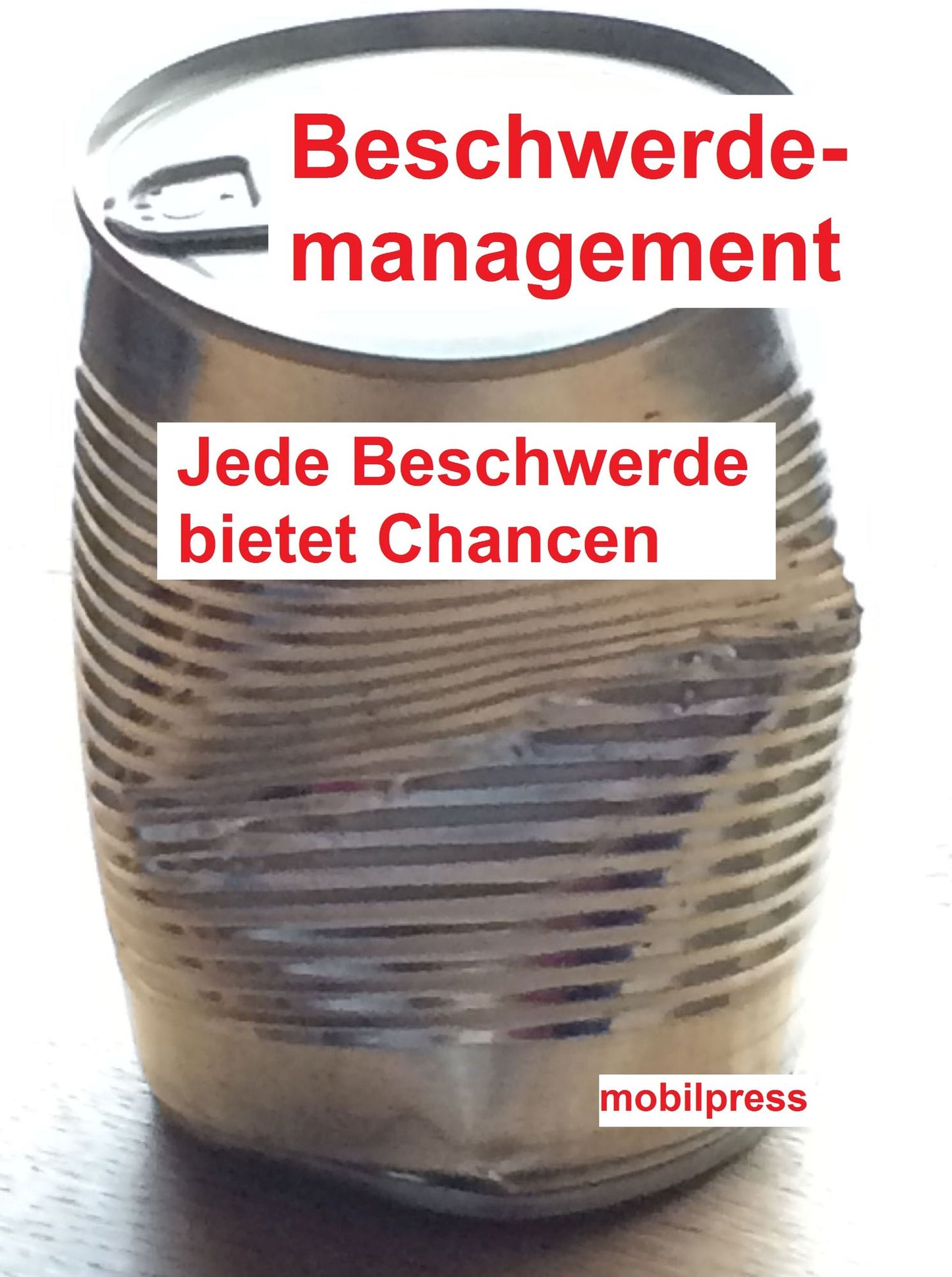 Beschwerdemanagement: Jede Beschwerde bietet Chancen