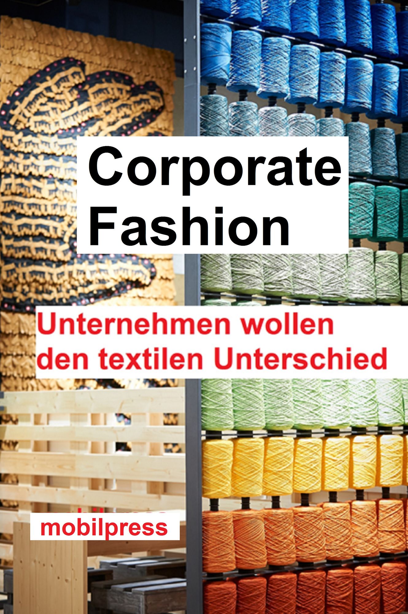 Corporate Fashion: Unternehmen wollen den textilen Unterschied