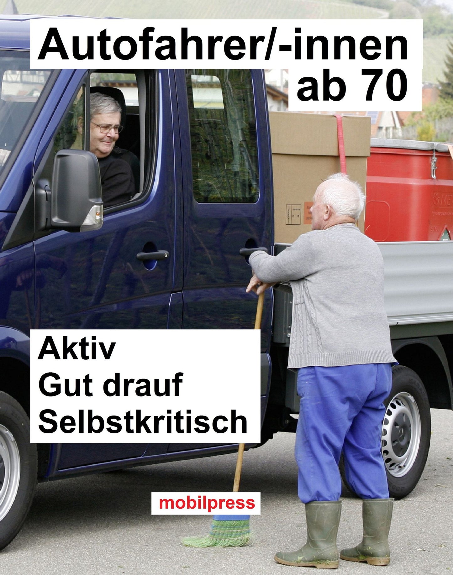 Autofahrer/-innen ab 70: Aktiv, Gut drauf, selbstkritisch