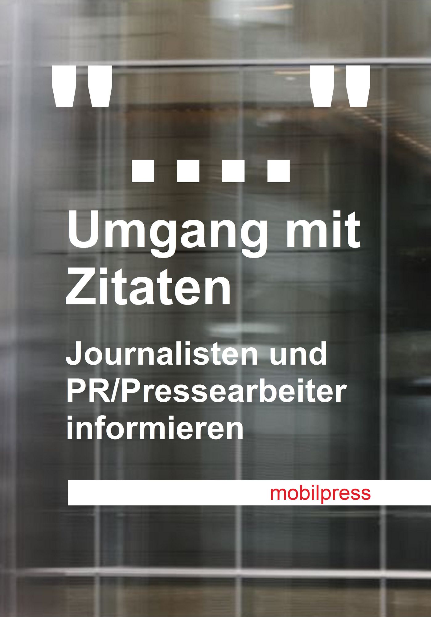 Umgang mit Zitaten: Journalisten und PR/Pressearbeiter informieren