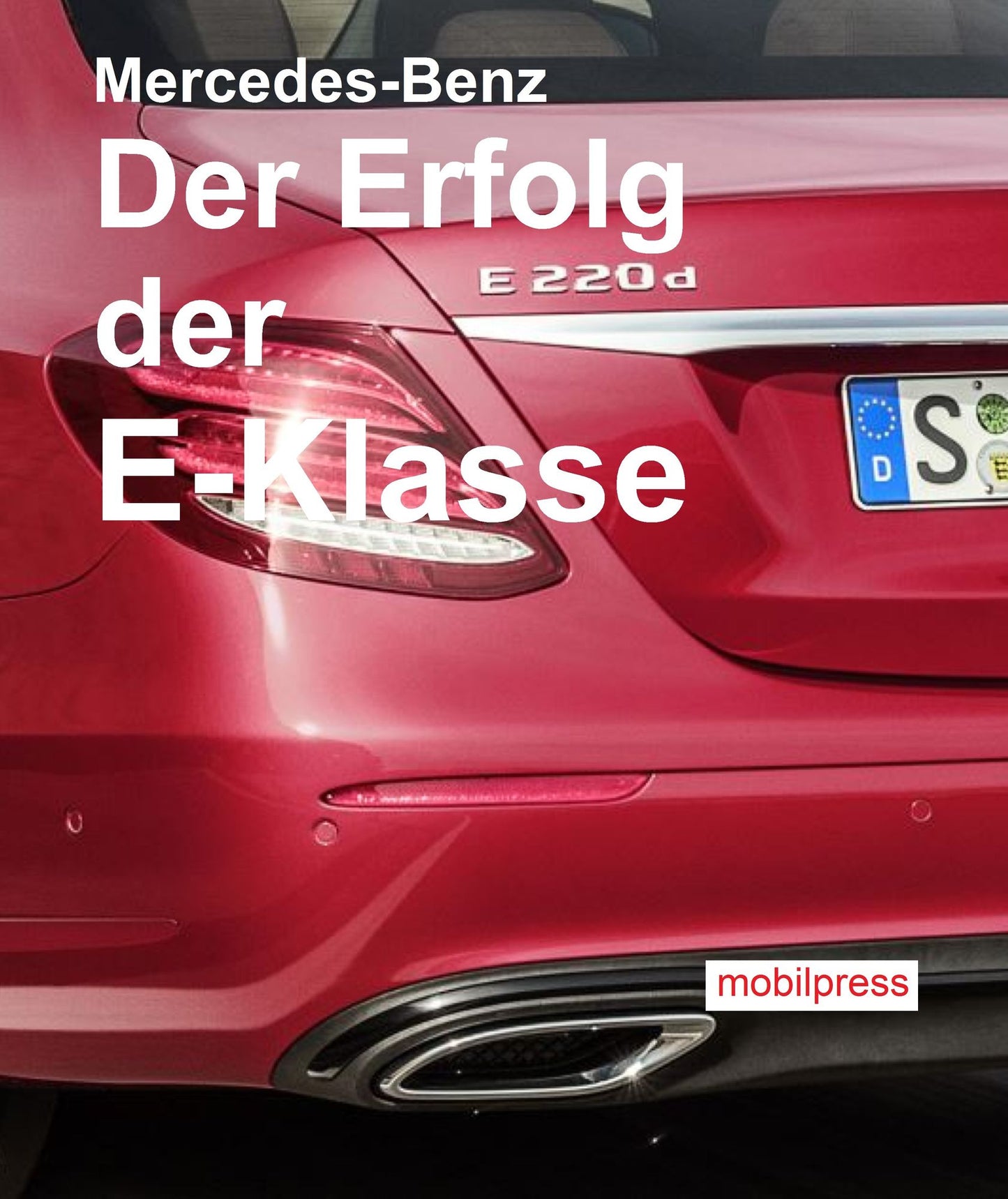 Mercedes-Benz Der Erfolg der E-Klasse: Die zehnte Generation rollt auf unseren Straßen