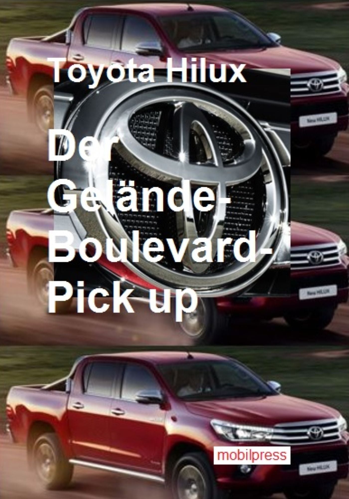 Toyota Hilux: Der Gelände-Boulevard-Pick up