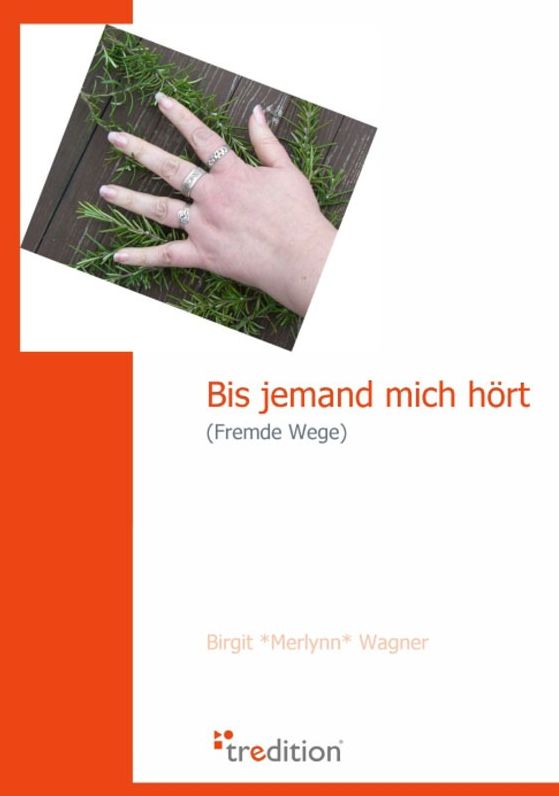 Bis jemand mich hört: Fremde Wege