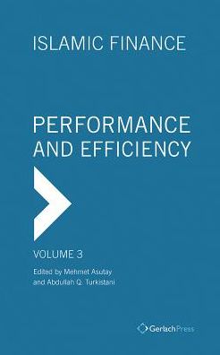 Islamic Finance - Performance and Efficiency