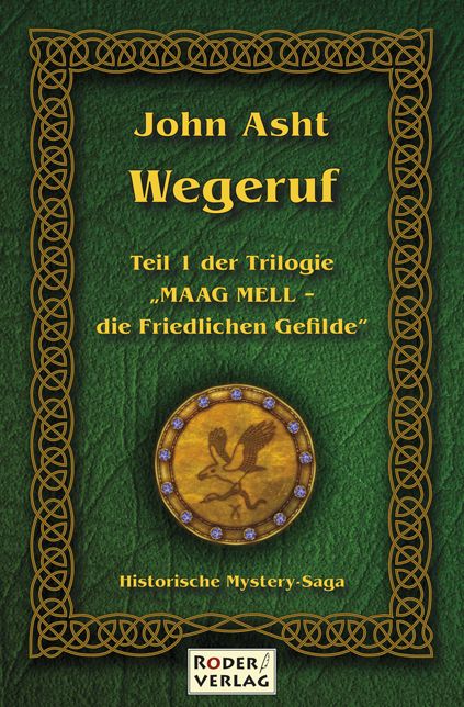 Wegeruf: 1. Teil der Trilogie "Maag Mell"
