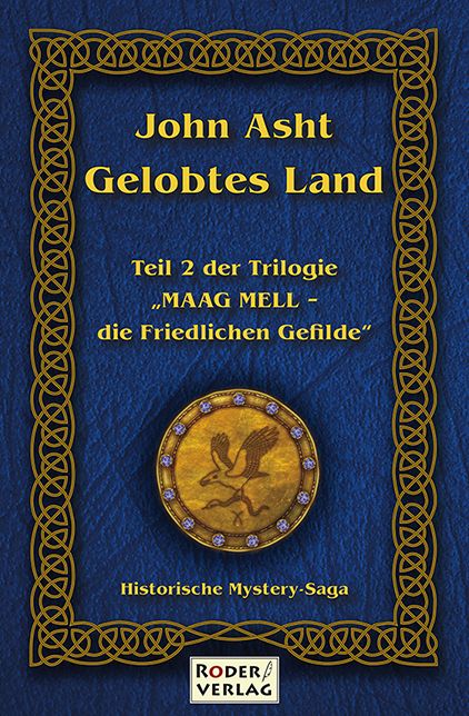 Gelobtes Land: 2. Teil der Trilogie "Maag Mell"
