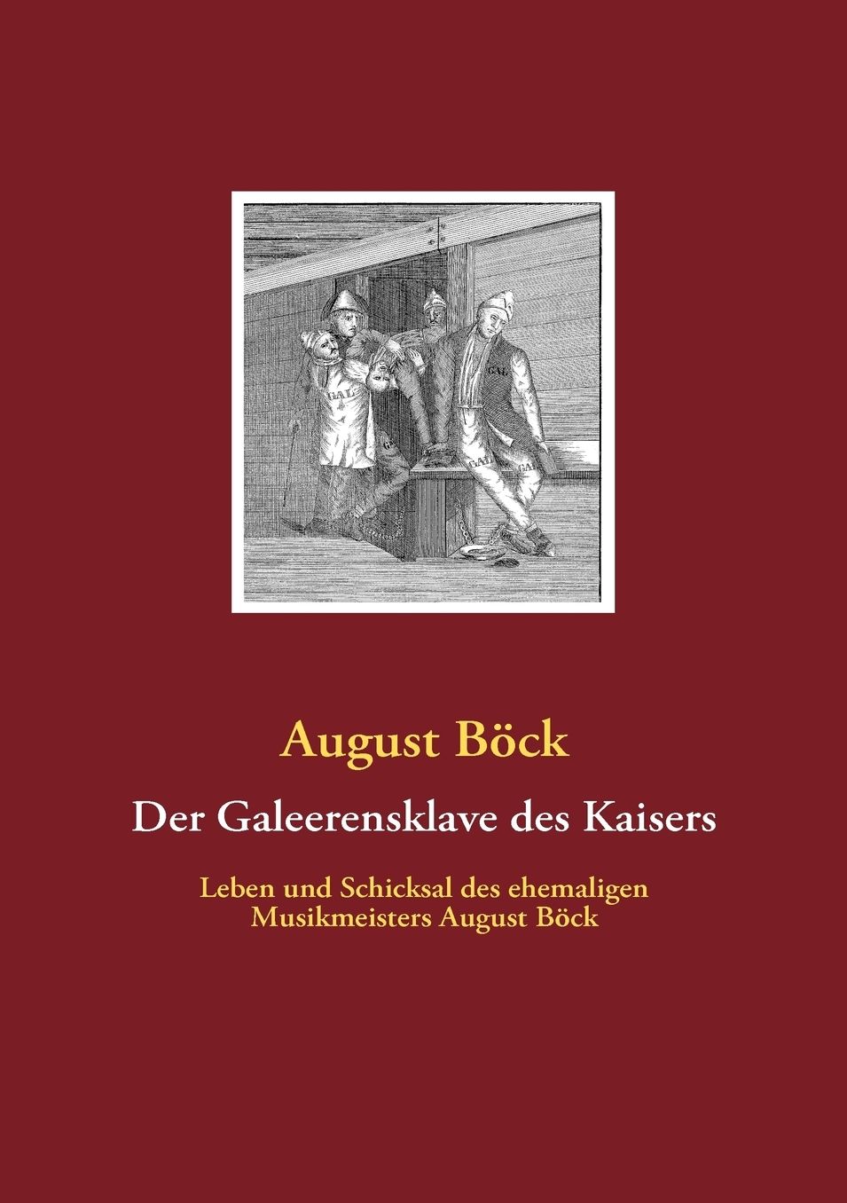 Der Galeerensklave Des Kaisers