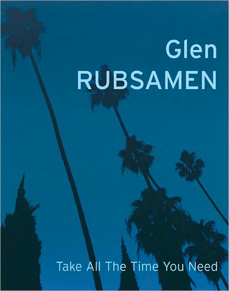 Glen Rubsamen: Take All The Time You Need