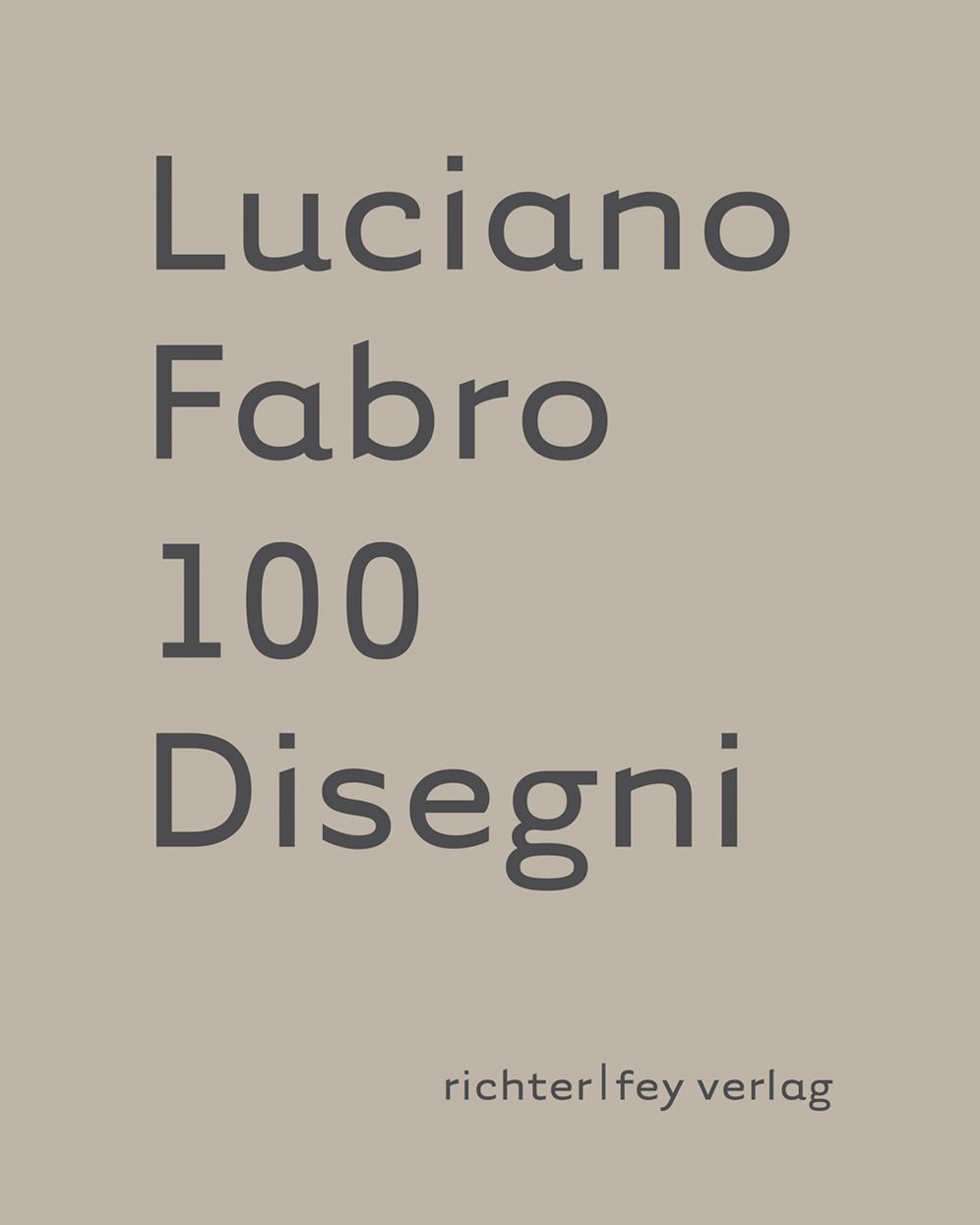 Luciano Fabro: 100 Disegni