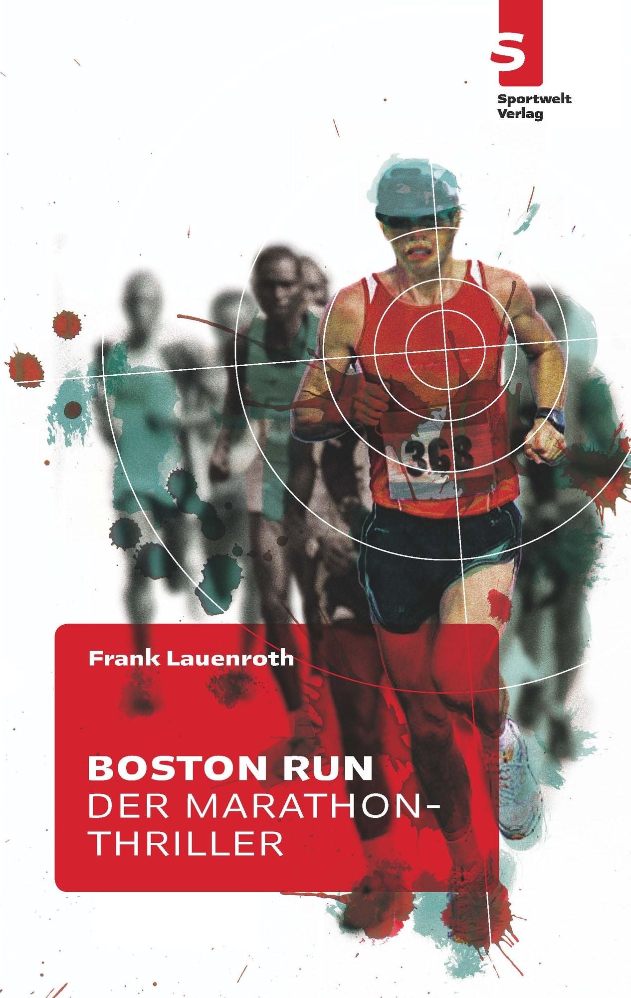Boston Run - Der Marathon-Thriller