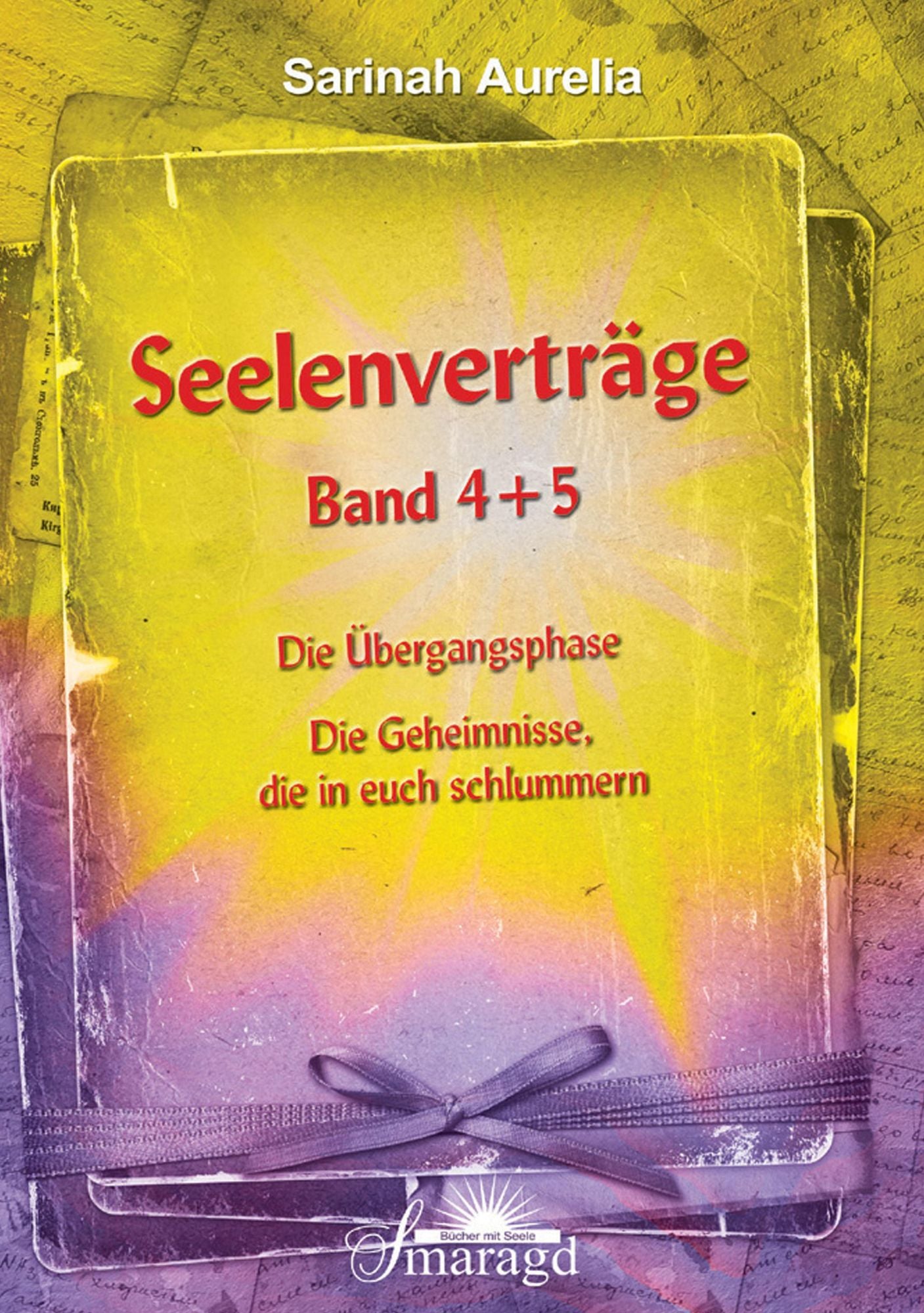 Seelenverträge Band 4 + 5: Band 4: Die Übergangsphase Band 5: Die Geheimnisse, die in euch schlummern