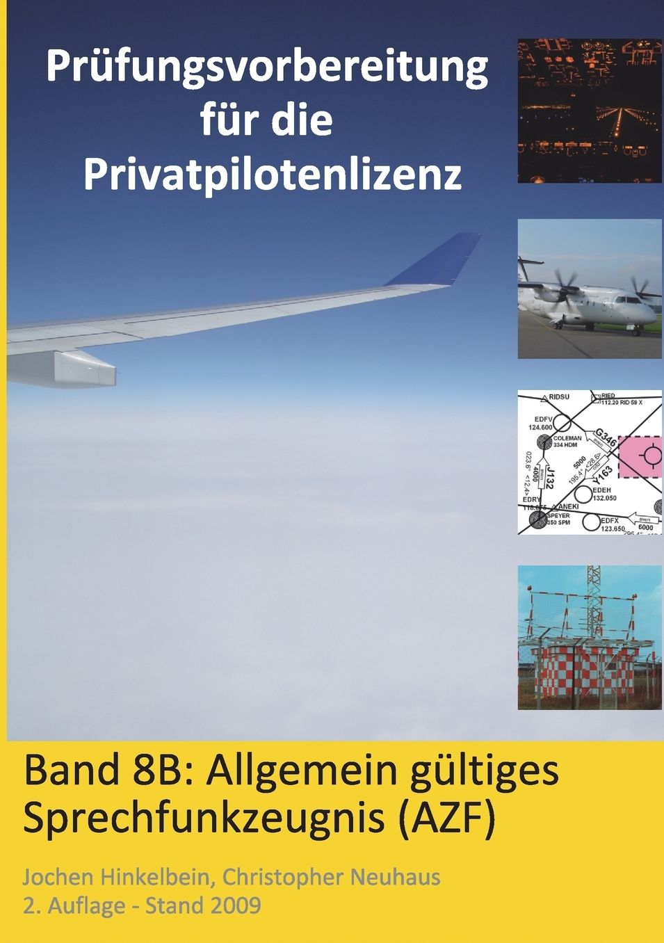 Prüfungsvorbereitung für die Privatpilotenlizenz, Band 8B: Allgemein gültiges Sprechfunkzeugnis (AZF)