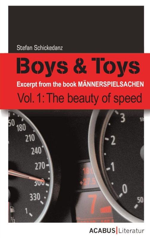 Boys & Toys Vol. 1: The beauty of speed