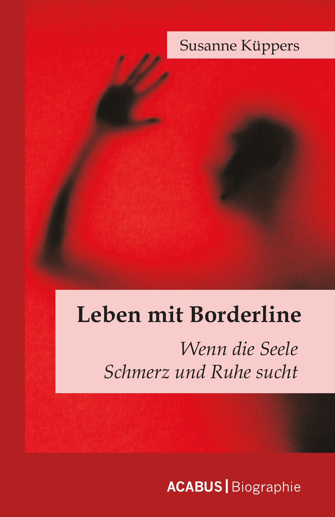 Leben mit Borderline: Wenn die Seele Schmerz und Ruhe sucht