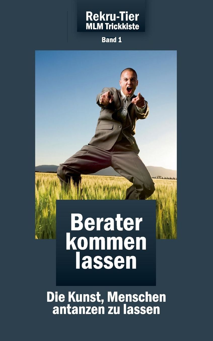 REKRU-TIER MLM Trickkiste Band 1: Berater kommen lassen