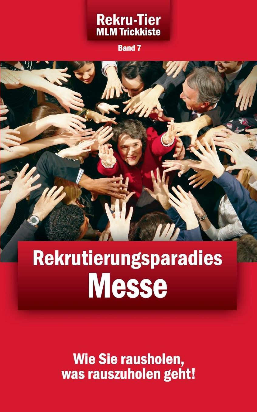 REKRU-TIER MLM Trickkiste Band 7: Rekrutierungsparadies Messe